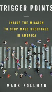 The Defuse Podcast with Mark Follman - The Trigger Points - Inside the mission to stop mass shootings in America